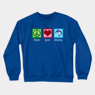 Peace Love Sharks Crewneck Sweatshirt